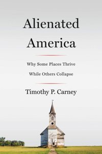 This is the book cover of "Alienated America." It is written by Tim Carney, a reporter at the Washington Examiner.