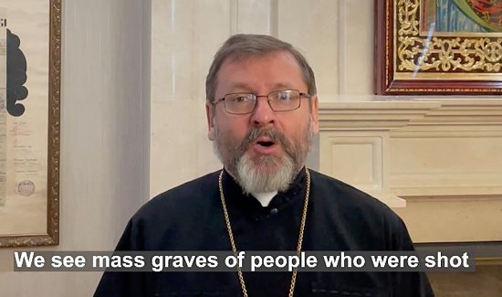 In his daily video message April 4, 2022, Ukrainian Catholic Archbishop Sviatoslav Shevchuk of Kyiv-Halych says footage of the death and mutilation retreating Russian troops left behind prove that the war is a battle against evil, which only can be defeated with a commitment to doing good.
